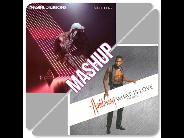 HADDAWAY - What is Love & IMAGINE DRAGONS - Bad Liar Full song Mashup) #2022 #mix #mashup