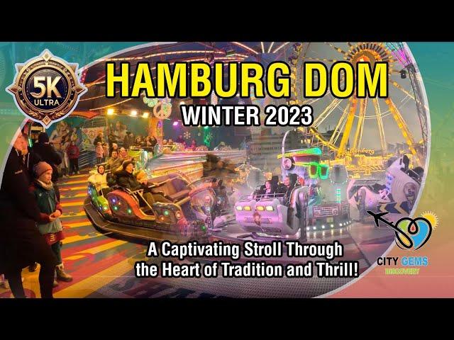 Walking Tour Dive into Hamburg Dom's Seasonal Delights 2023! An Enchanting Experience! 5K HDR #2