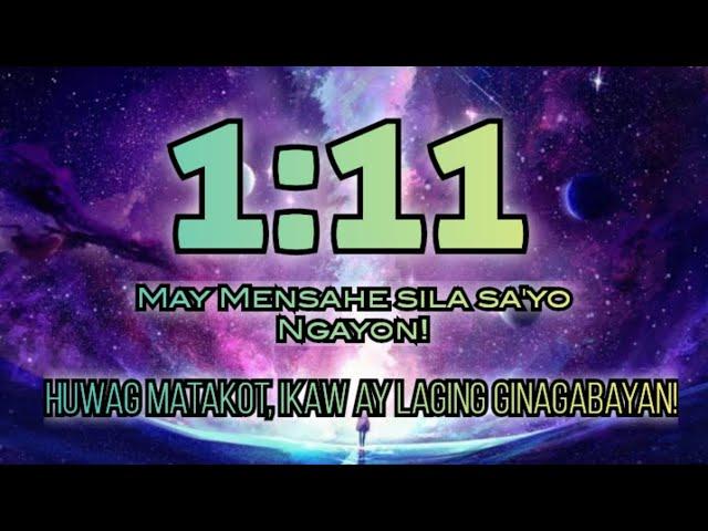 ⭐ANG MGA PAHIWATIG NG 111 SA BUHAY MO!-HUWAG MONG I-SKIP ITO, ITO AY PARA TALAGA SA'YO!