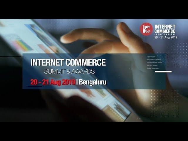 Internet Commerce Summit (ICS- 2019) | Introduction