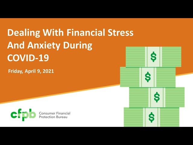 Webinar: Dealing with financial stress and anxiety during COVID-19 — consumerfinance.gov