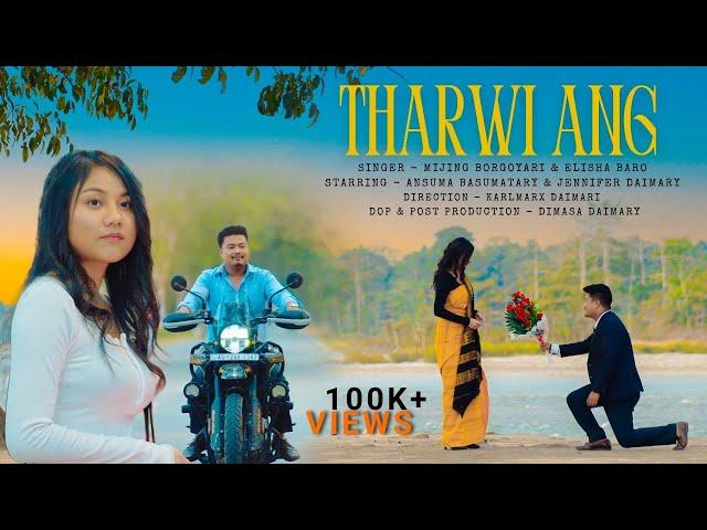 THARWI ANG ( Bodo Music Video ) 2025 || Ansuma Basumatary || Jennifer Daimary || Mijing | Elisha