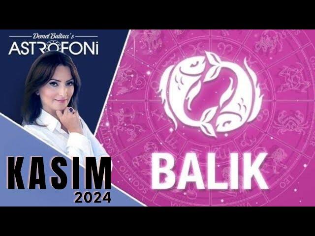 Balık Burcu, Kasım 2024, Aylık Burç Yorumları, Astrolog Demet Baltacı ile Astroloji haber burçlar.