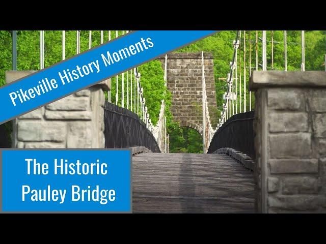 The Historic Pauley Bridge