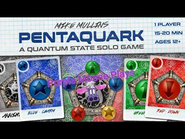 Purple Moose Plays...Pentaquark