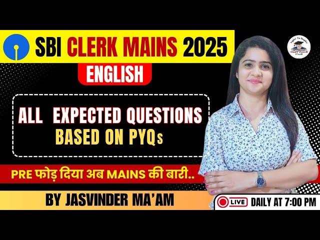 SBI Clerk Mains 2025 | All Expected Questions Based on PYQs in English | Jasvinder Ma'am