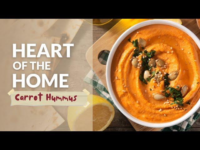 Heart of the Home: Carrot Hummus