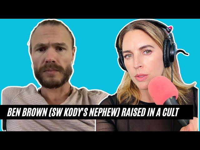 Ben Brown (Kody Brown's Nephew) Talks Being Raised In A Cult + Sister Wives