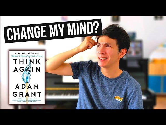 Think Again (by Adam Grant) | Top 3 Lessons | How To Change One's Mind!