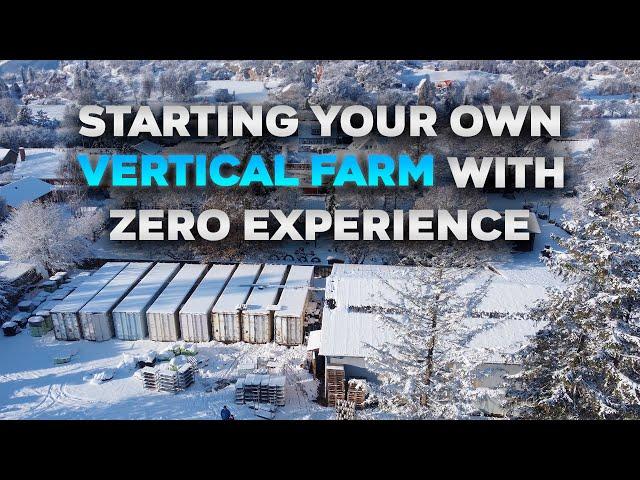 Starting Your Vertical Farm With Zero Experience