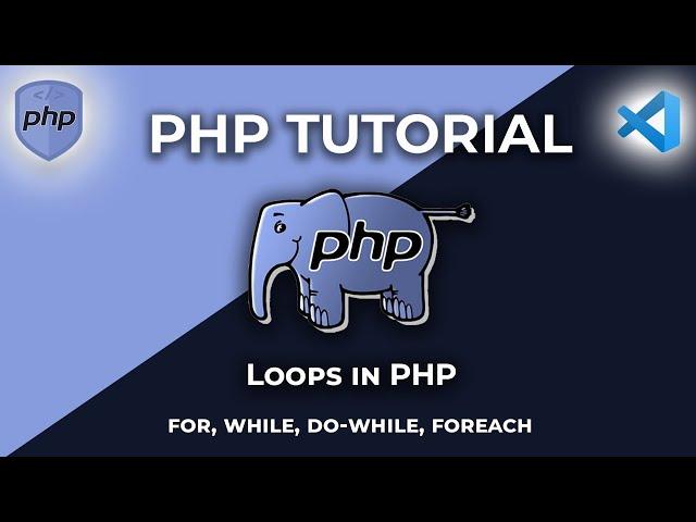 PHP basics for beginners Tutorial  | Loops In PHP - for, while, do-while, foreach