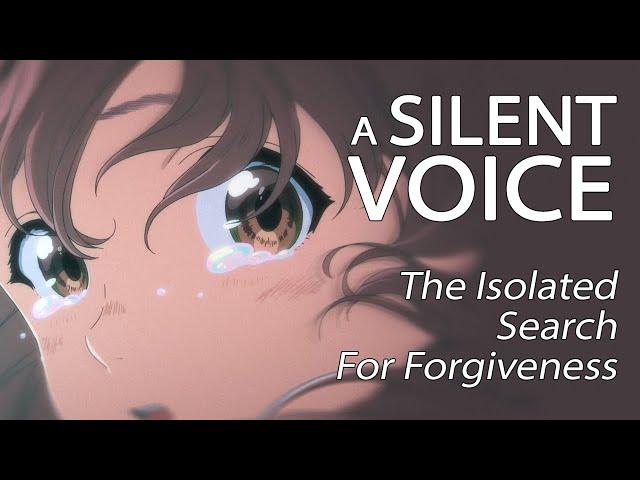 A Silent Voice - The Isolated Search For Forgiveness