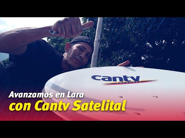 Avanzamos en Lara con Cantv Satelital