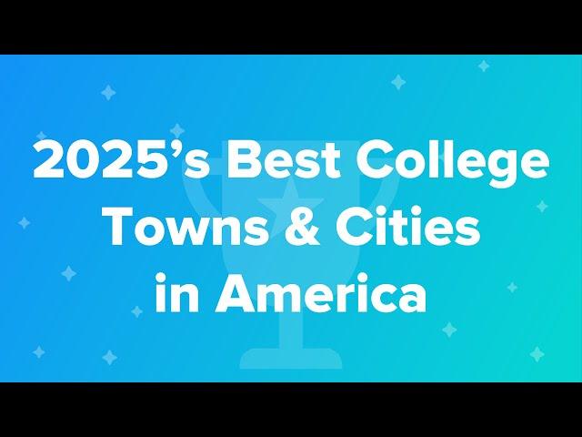 2025’s Best College Towns & Cities in America