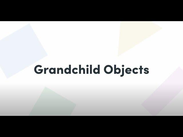 Understanding Grandchild Objects | Formstack for Salesforce