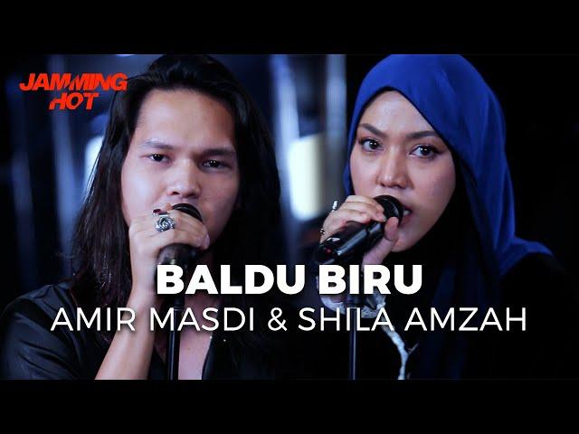 #JammingHot : Baldu Biru - Amir Masdi & Shila Amzah