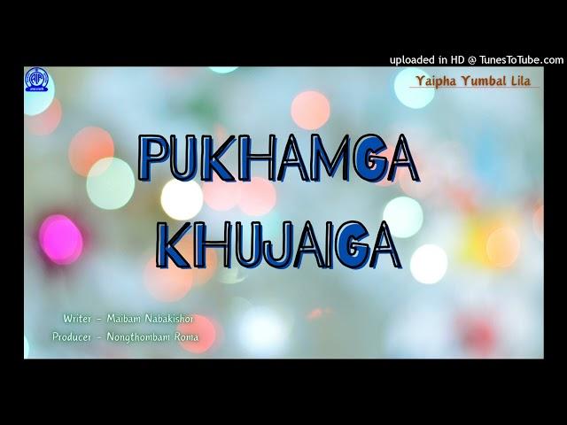 Pukhamga-Khujaiga | Radio Lila | Yaipha Yumbalgi lila macha