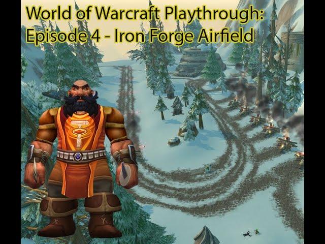 World of Warcraft Full Play Through - Episode 4 - Ironforge Airfield