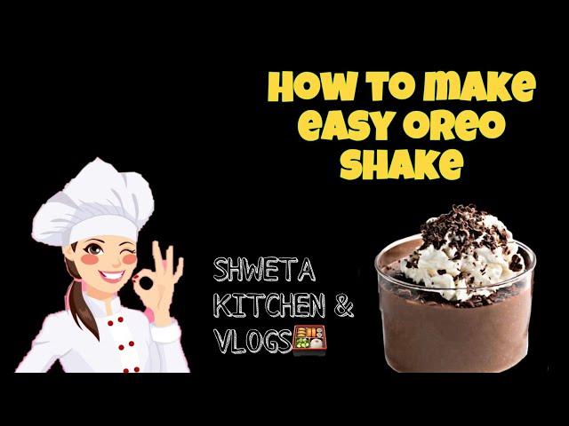 OREO MILKSHAKE | MILKSHAKE RECIPE | SHWETA KITCHEN & VLOGS | FOOD 2021