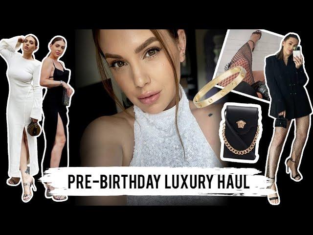 Massive pre-birthday haul: Chanel, Versace, Cartier & more...