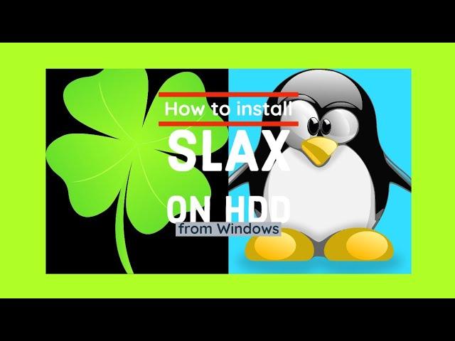 How to install Slax Linux (Dual Boot) on HDD from Windows