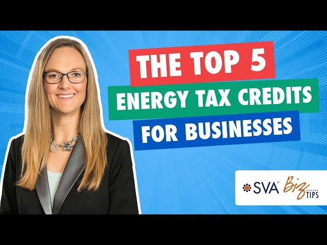 The Top 5 Energy Tax Credits For Businesses