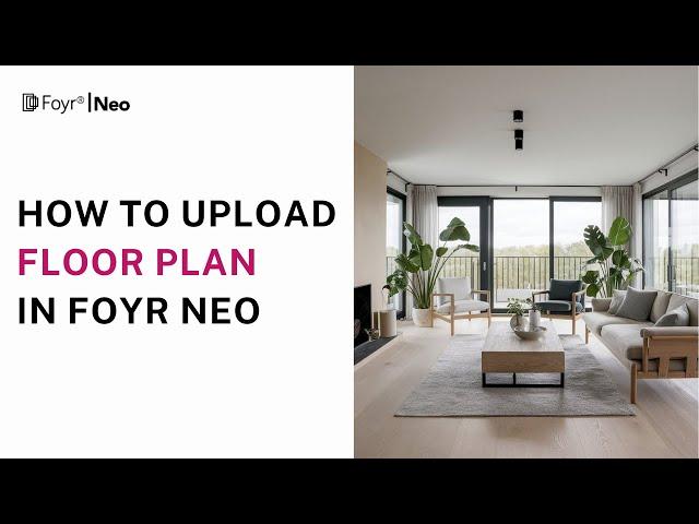 UPLOAD Your Floor Plan to Foyr Neo in MINUTES?