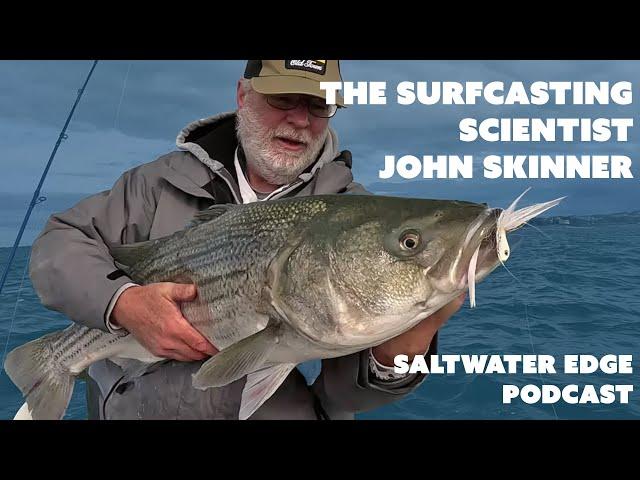 The Surfcasting Scientist - John Skinner on the Saltwater Edge Podcast - Northeast Fishing Edition