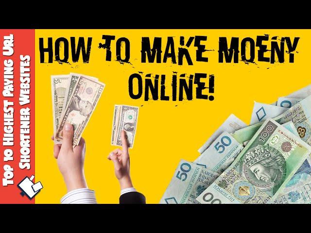 How To Make Money Online | Top 10 Highest Paying Url Shorteners