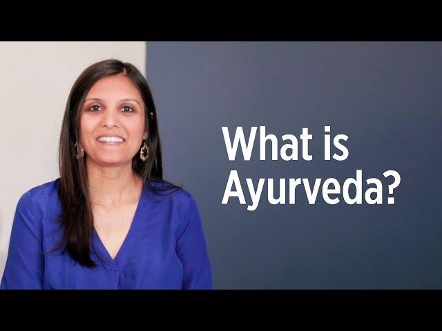 What Is Ayurveda? | How to Get Started