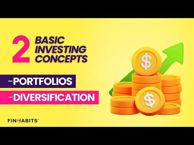 Two Basic Investing Concepts: Portfolios and Diversification