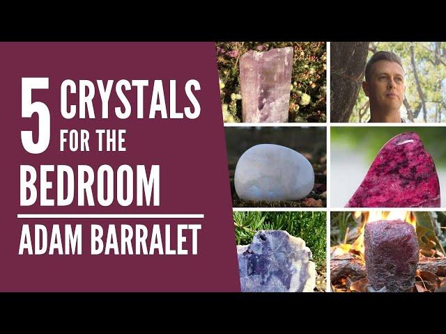 5 Crystals for the Bedroom