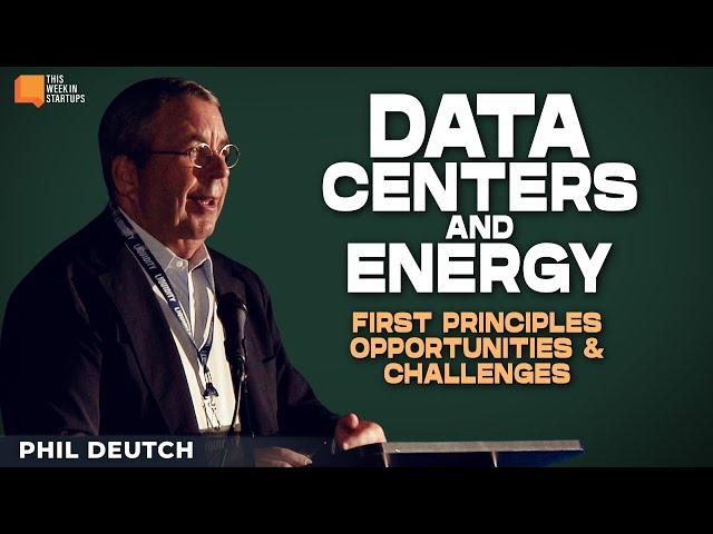 Data Centers and Energy with Phil Deutch | E2015