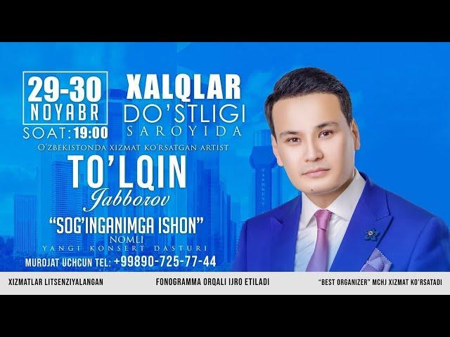 To'lqin Jabborov - Sog'inganimga ishon nomli konsert dasturi 2018