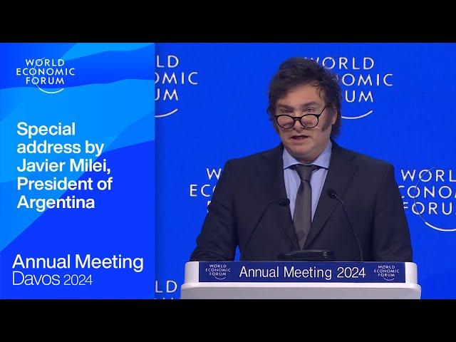 Special address by Javier Milei, President of Argentina | Davos 2024 | World Economic Forum