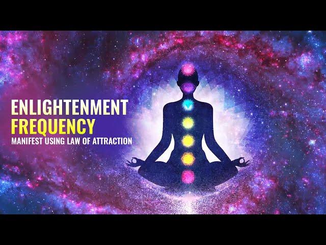 963 Hz Enlightenment Frequency: Manifest the Law of Attraction, Binaural Beats