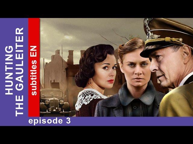 Hunting the Gauleiter - Episode 3. Russian TV Series. StarMedia. Military Drama. English Subtitles