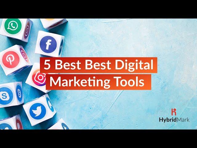 5 Best Digital Marketing Tools - Digital Marketing Software