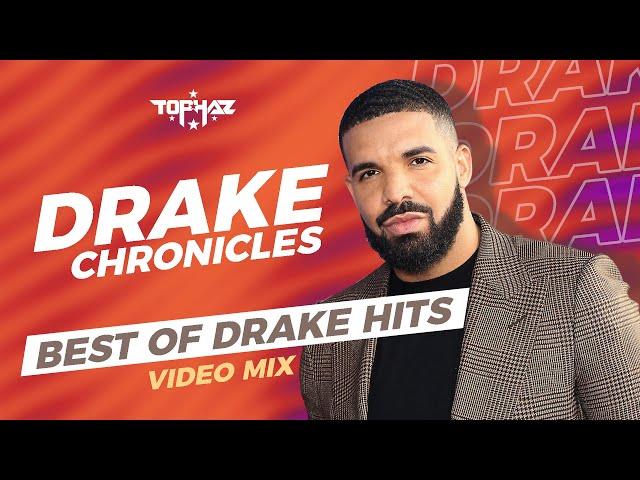 DJ TOPHAZ - DRAKE CHRONICLES (BEST OF DRAKE HITS PRE-2019)