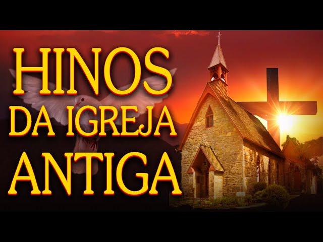 Hinos Antigos - Os mais lindos Hinos Evangelicos Antigos seleção especial || Louvores 2024