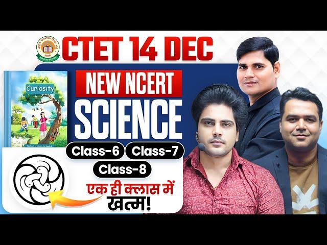 Ctet 14 DEC 2024 NEW NCERT SCIENCE CLASS 6th 7th 8th by Sachin Academy live 3:30pm