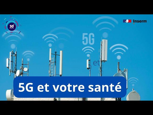 5G et santé, téléphones portables, écrans -  30' santé #4