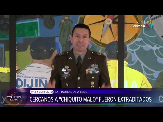 Ocho colombianos extraditados a EE.UU. por narcotráfico: cercanos a 'Chiquito Malo' | RTVC Noticias