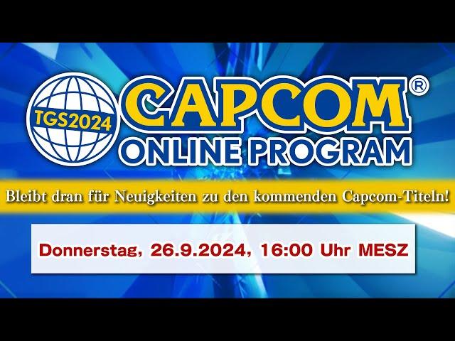 TGS2024 CAPCOM ONLINE PROGRAM  | 2024.9.26（DE）