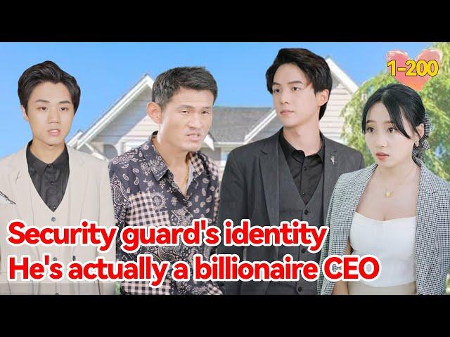 The Little Security Guard Turned Out To Be The Legendary Billionaire CEO! #1-200 