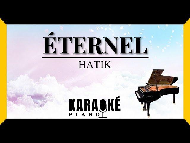 Éternel - HATIK (Karaoké Piano Français)