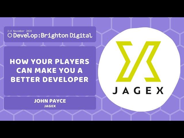 How Your Players Can Make You A Better Developer | Develop:Brighton Digital 2020