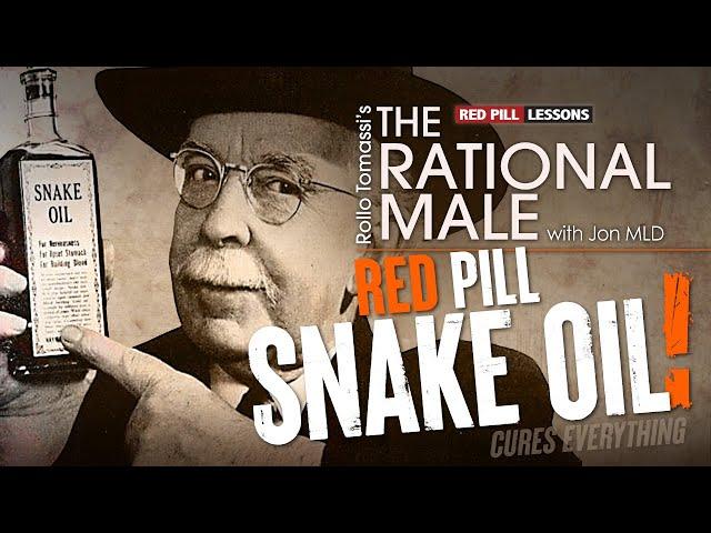 Snake Oil:  Blue Pill Mindset Hustlers