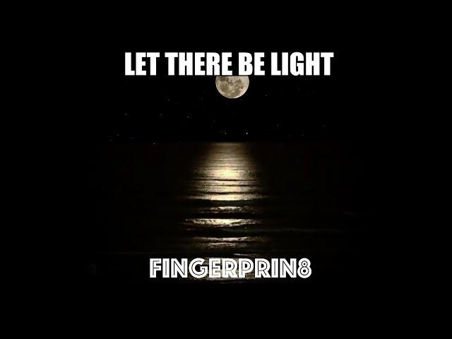 Let There Be Light | Refreshing Music | FingerPrin8