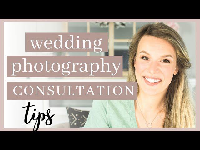 Wedding Photography Consultation Tips